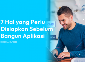 7 Hal yang Perlu Disiapkan Sebelum Bangun Aplikasi