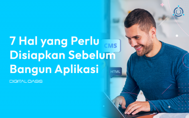 7 Hal yang Perlu Disiapkan Sebelum Bangun Aplikasi