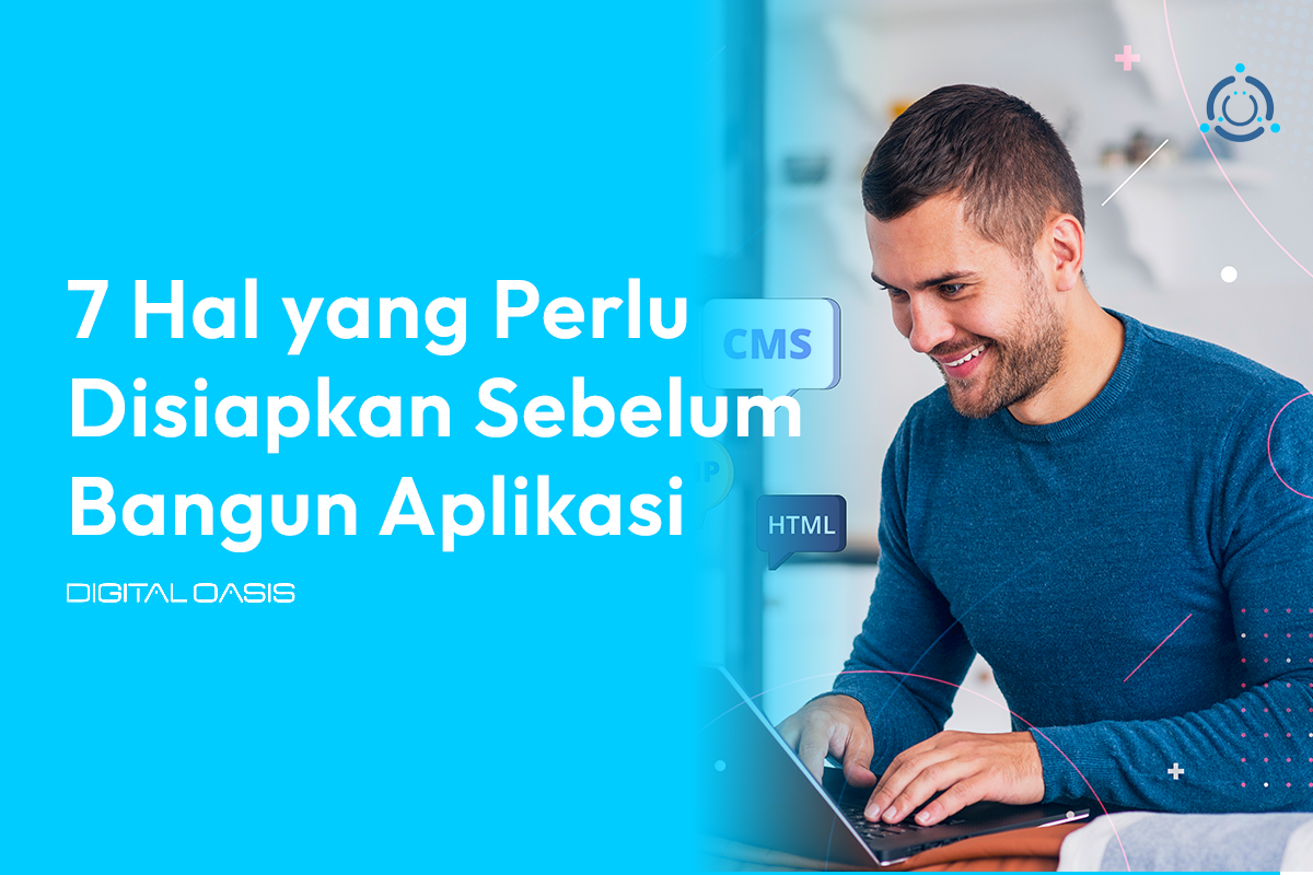 7 Hal yang Perlu Disiapkan Sebelum Bangun Aplikasi