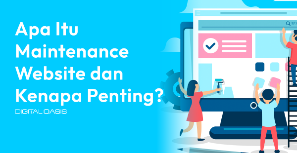 Apa Itu Maintenance Website dan Kenapa Penting?