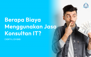Berapa Biaya Menggunakan Jasa Konsultan IT_ - Digital Oasis