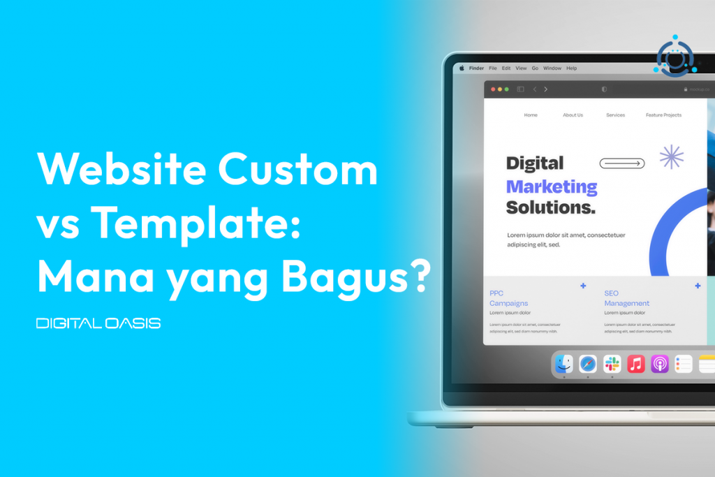 Website Custom vs Template: Mana yang Bagus?